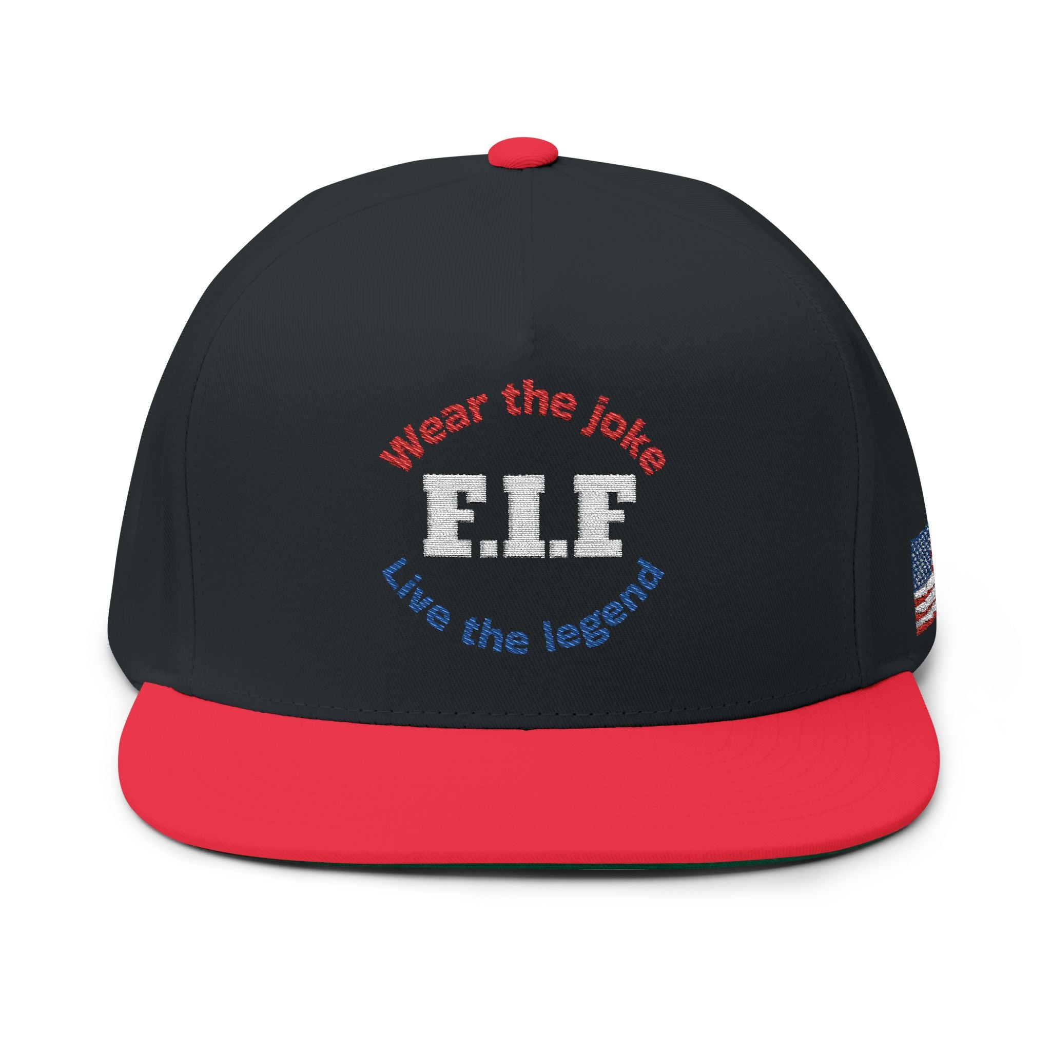 Embroidered F.I.F Wear the joke Live the legend Hat