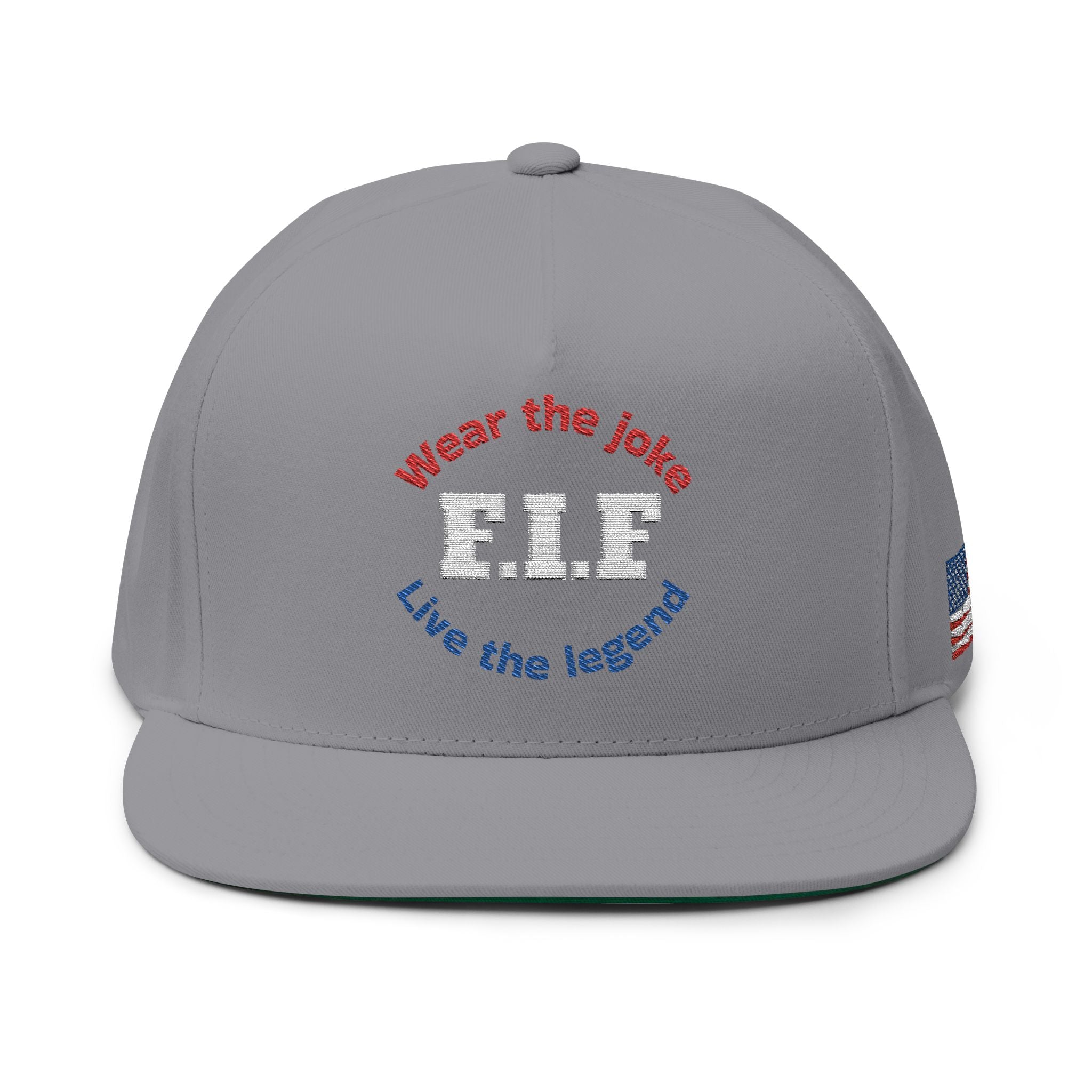 Embroidered F.I.F Wear the joke Live the legend Hat