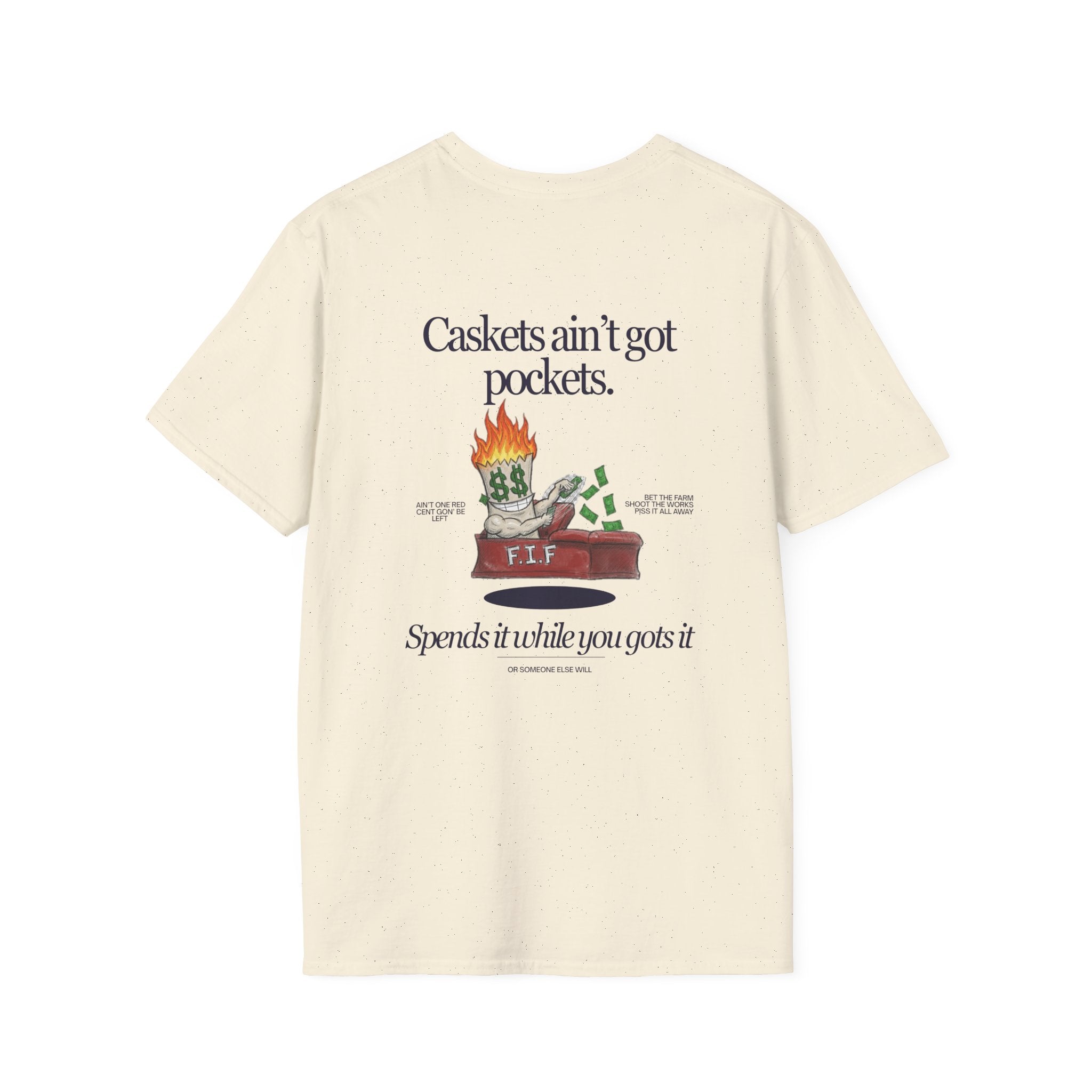 Caskets ain't got pockets Unisex-T